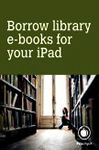 Borrow library e-books for your iPad Borrow library e-books for your iPad